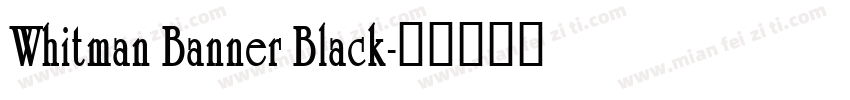 Whitman Banner Black字体转换